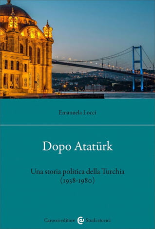 Dopo Atatürk. Una storia politica della Turchia (Copertina)